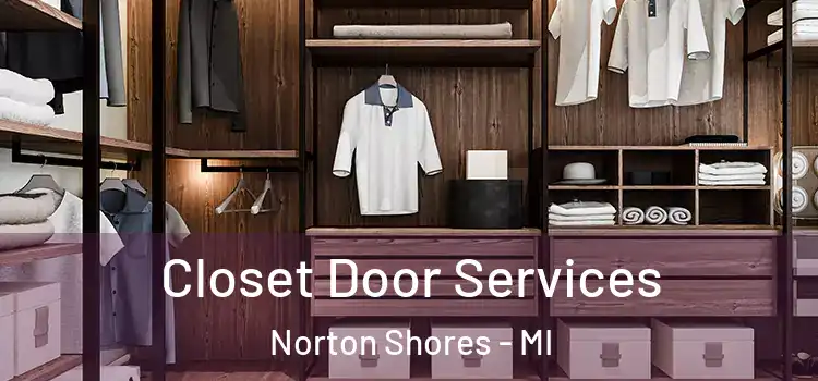  Closet Door Services Norton Shores - MI