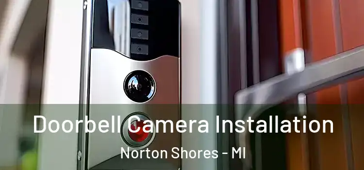  Doorbell Camera Installation Norton Shores - MI
