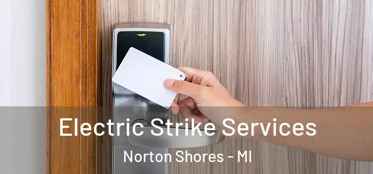 Electric Strike Services Norton Shores - MI