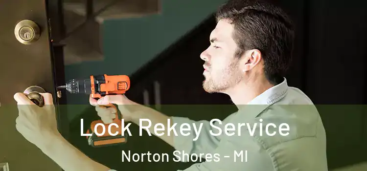  Lock Rekey Service Norton Shores - MI