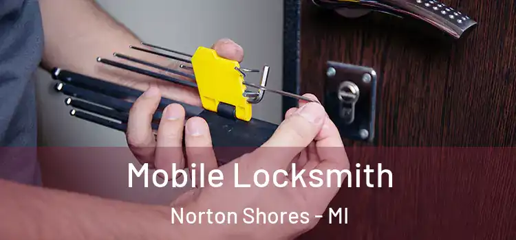  Mobile Locksmith Norton Shores - MI