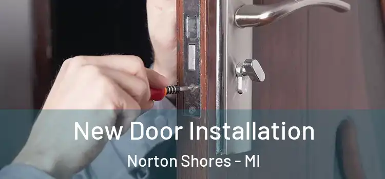  New Door Installation Norton Shores - MI