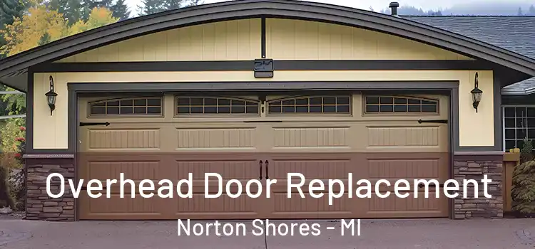  Overhead Door Replacement Norton Shores - MI