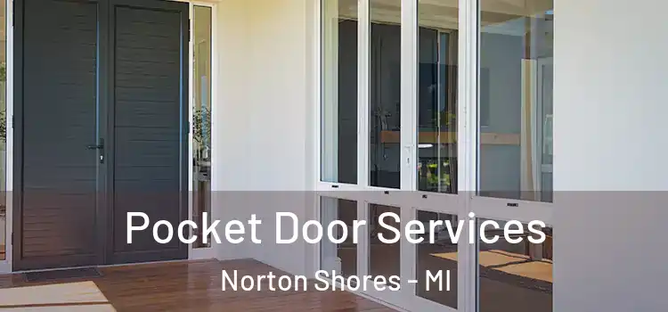  Pocket Door Services Norton Shores - MI