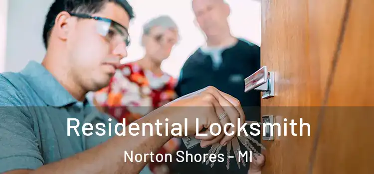  Residential Locksmith Norton Shores - MI